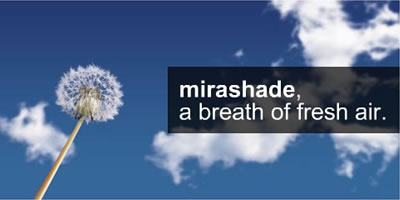 mirashade, a breath of fresh air.